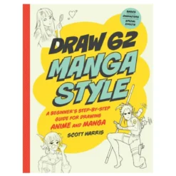 Draw 62 Manga Style – lær deg å tegne mangastiler, av Scott Harris. Engelsk tekst
