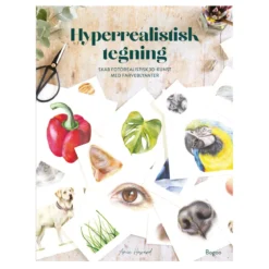 Hyperrealistisk tegning – lær å tegne naturtro objekter. DANSK TEKST