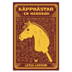 Kjäpphästar – en handbok, skrevet av Livea Larsson. 206 sider. Svensk tekst