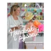 Kreativa Karins Handbok I Pyssel – mer enn 180 inspirerende og personlige prosjekter