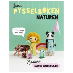 Stora pysselboken Naturen, en mengde herlige hobbytips fra Kreativa Karin. SVENSK TEKST