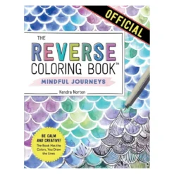 The reverse coloring book: Mindful journeys, en omvendt malebok, 50 motiver, Kendra Norton